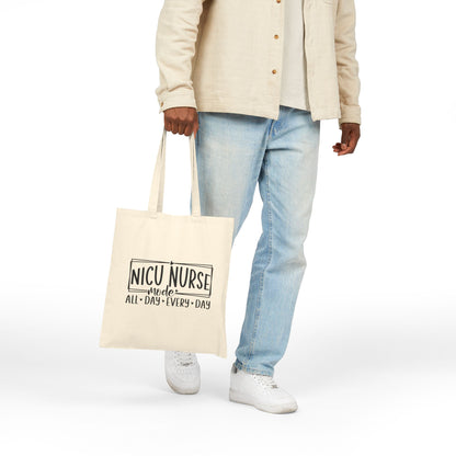 NICU Nurse Mode All Day Every Day Cotton Canvas Tote Bag