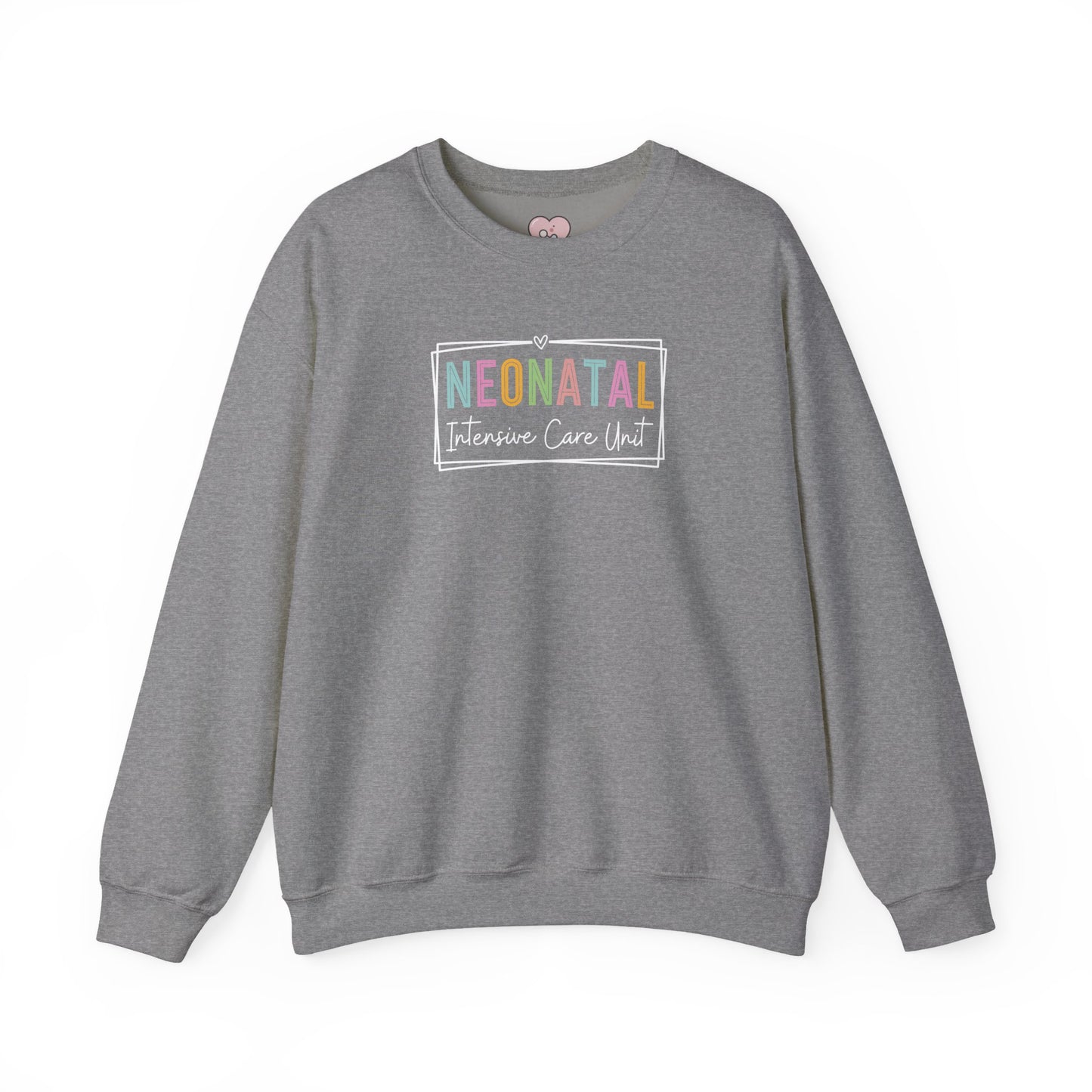 NICU Nurse Neonatal Intensive Crewneck Sweatshirt