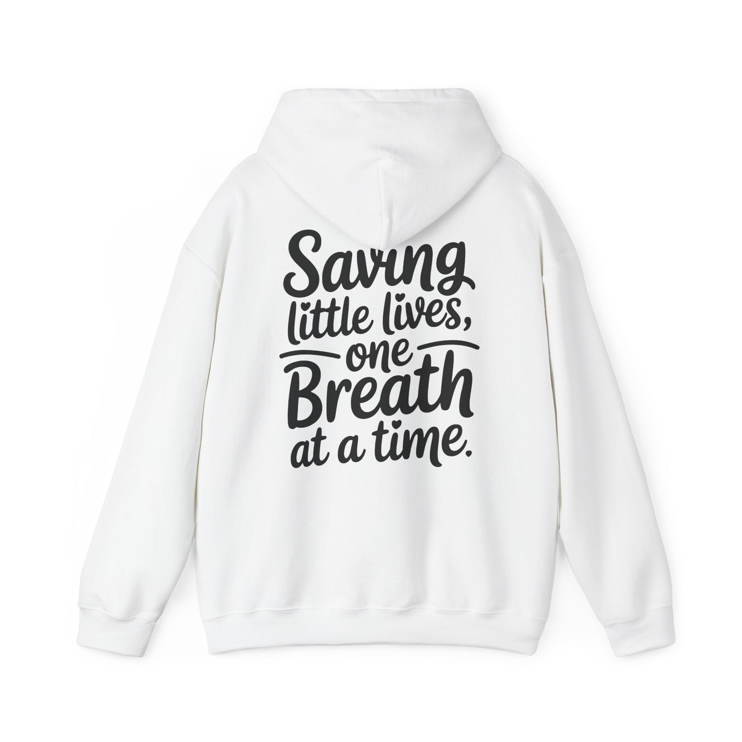 Saving Little Lives One Breath at a Time Hoodie