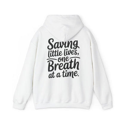 Saving Little Lives One Breath at a Time Hoodie