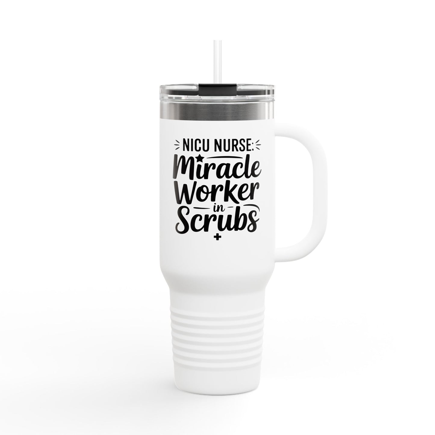 Miracle Worker in Scrubs NICU Nurse Insulated Travel Mug 40oz