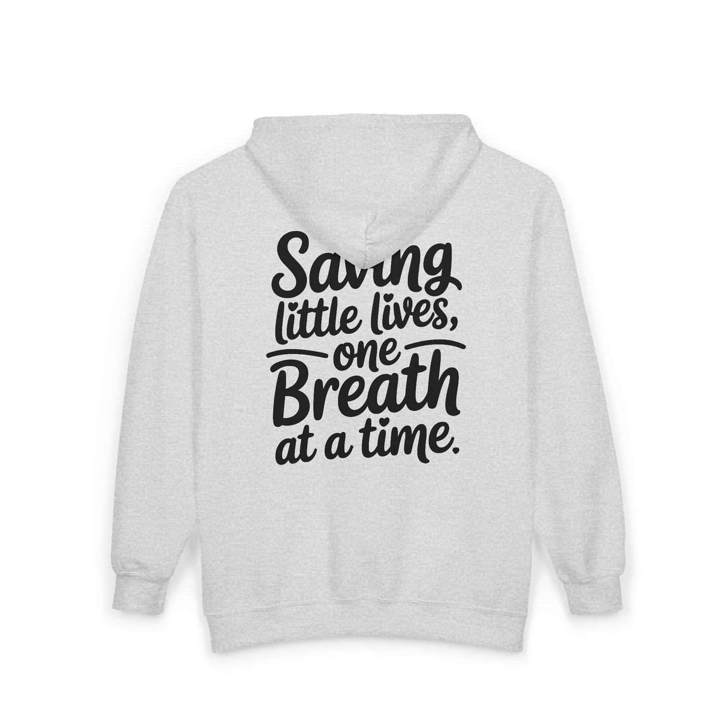 Saving Little Lives One Breath at a Time Zip Hoodie