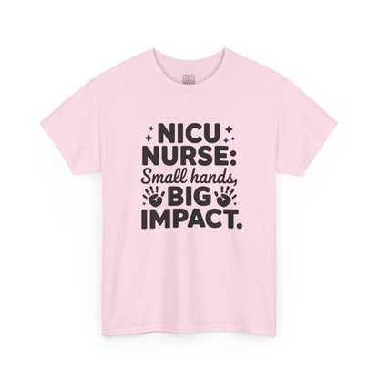 Small Hands Big Impact NICU Nurse T-Shirt