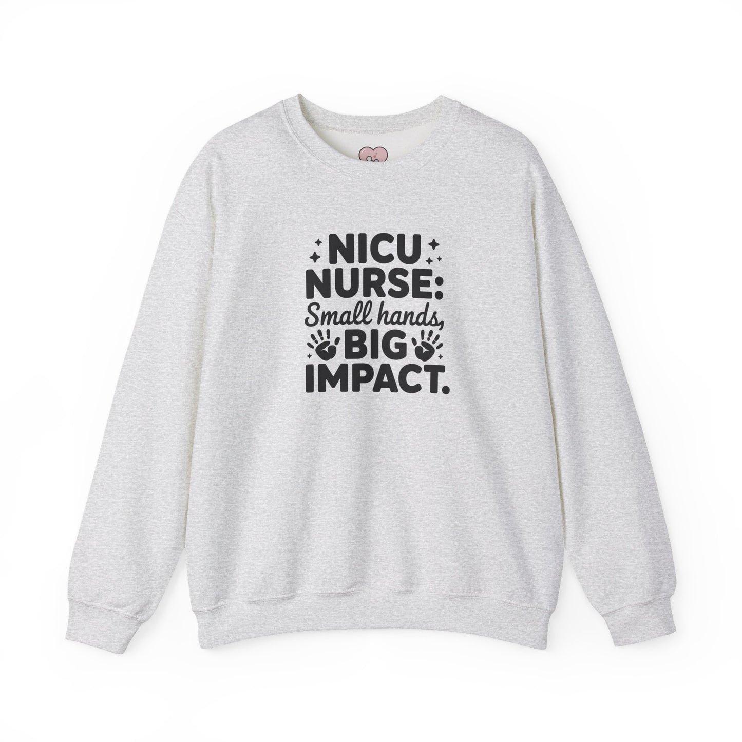 Small Hands Big Impact NICU Nurse Crewneck Sweatshirt