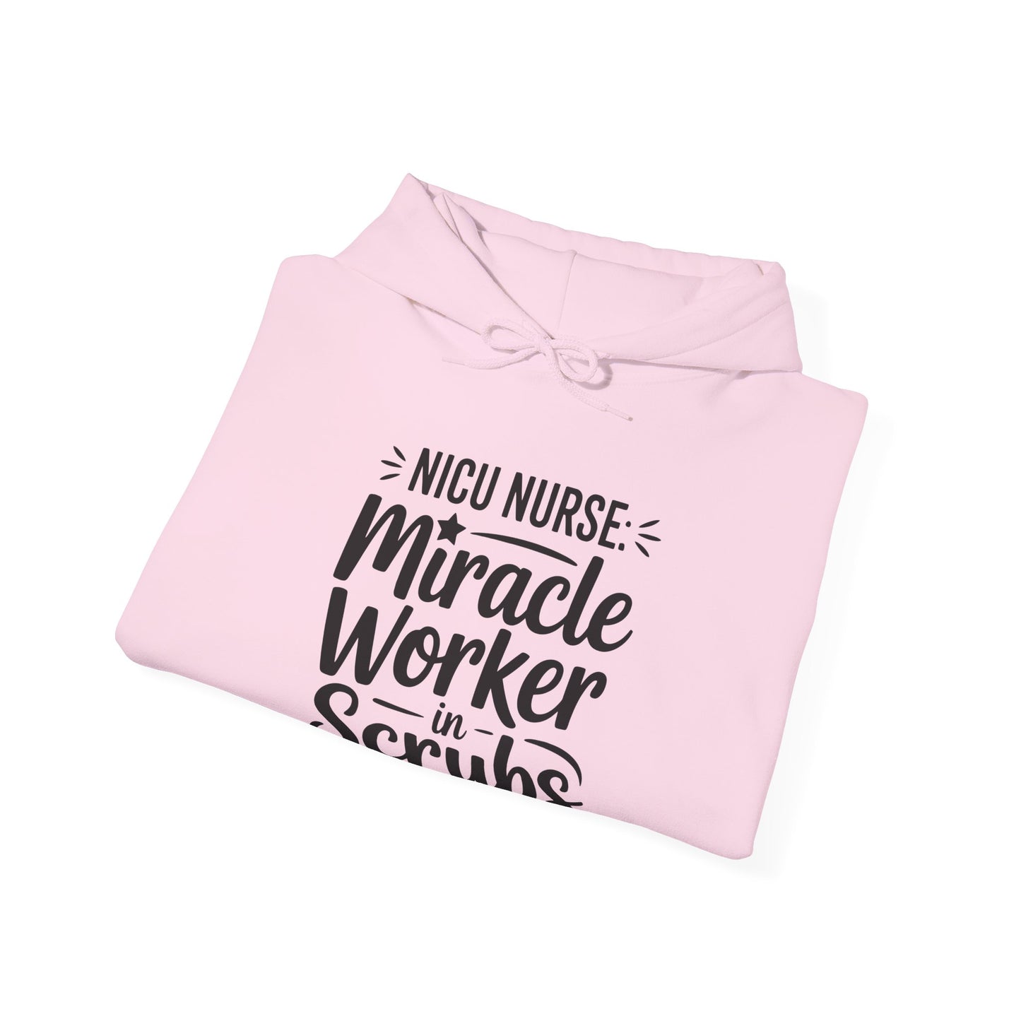 Miracle Worker in Scrubs NICU Nurse Hoodie