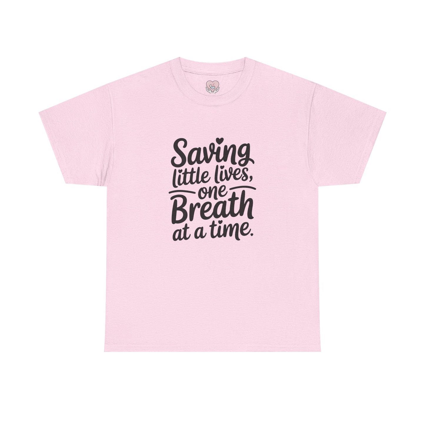 Saving Little Lives One Breath at a Time T-Shirt