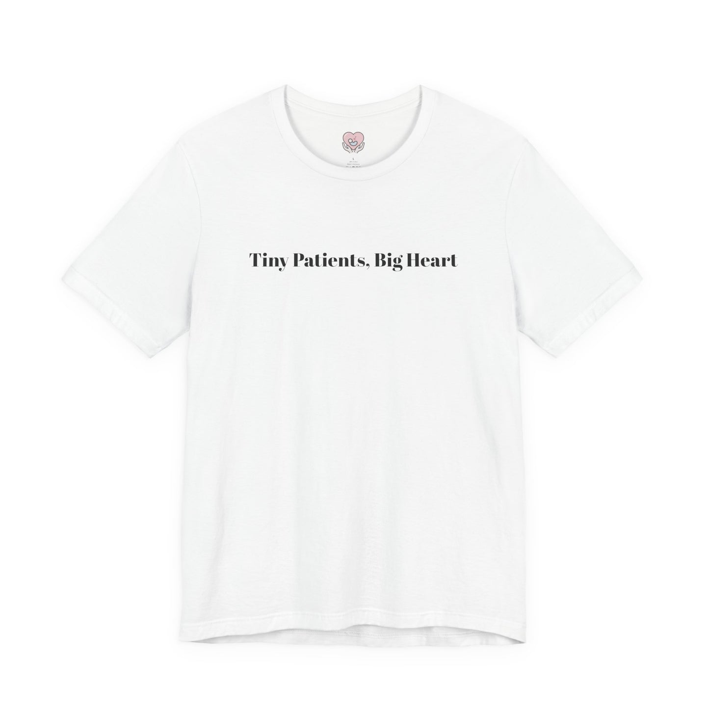 Tiny Patients, Big Heart T-Shirt