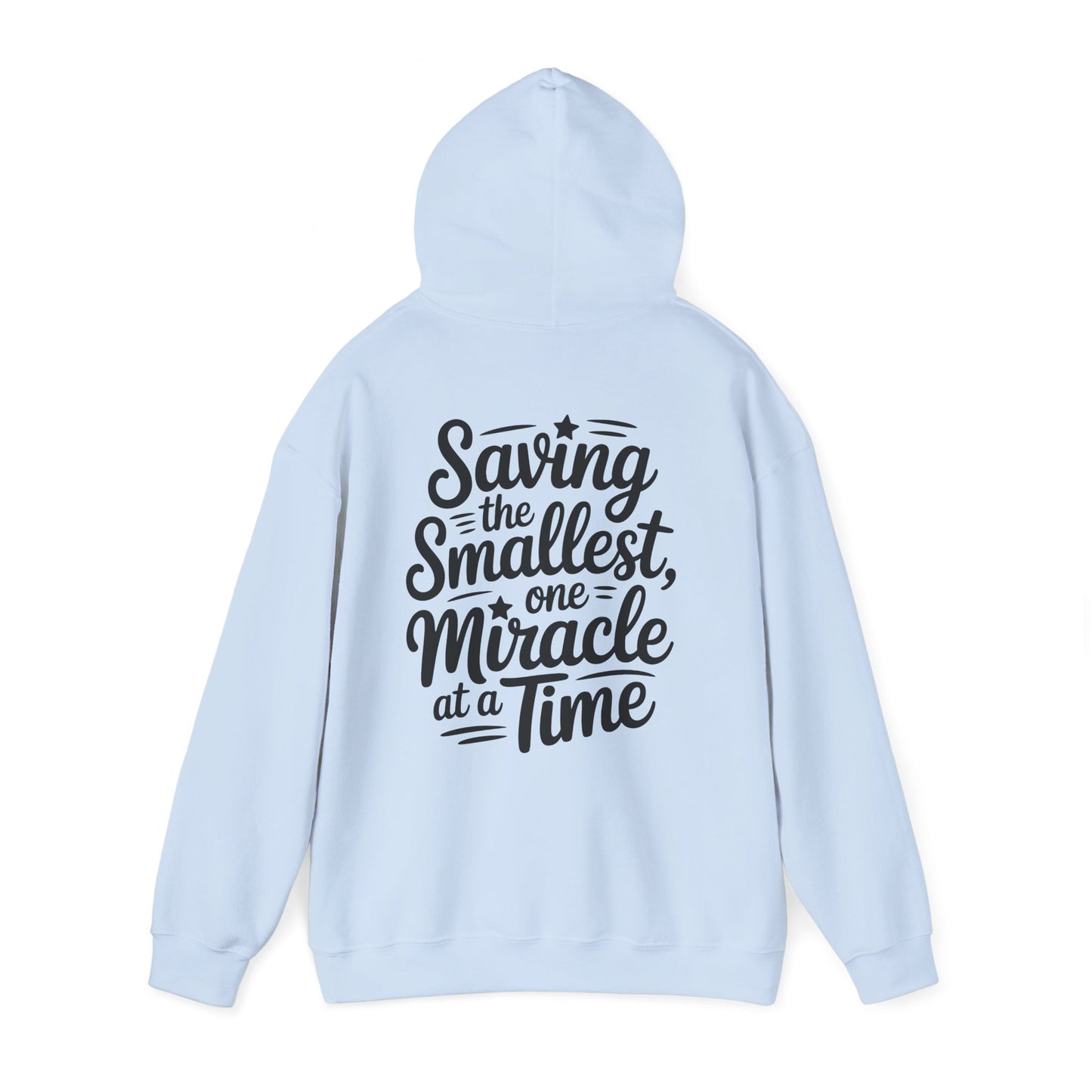Saving the Smallest One Miracle at a Time Hoodie