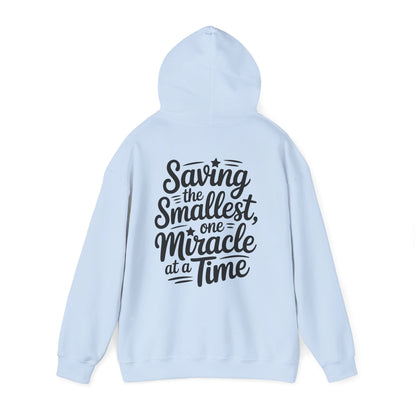 Saving the Smallest One Miracle at a Time Hoodie