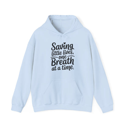 Saving Little Lives One Breath at a Time Hoodie