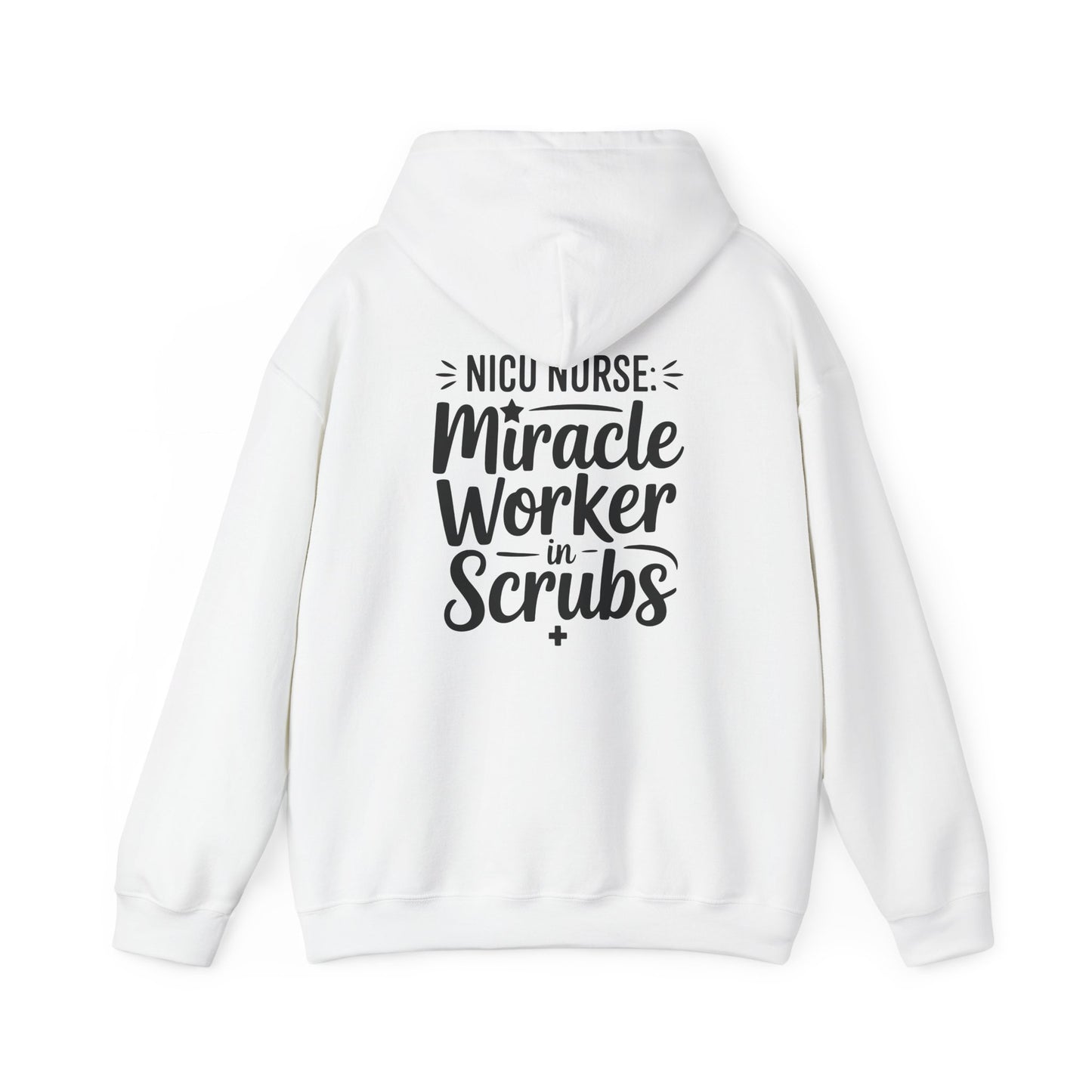 Miracle Worker in Scrubs NICU Nurse Hoodie