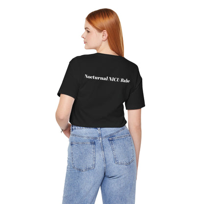 Nocturnal NICU Babe T-Shirt