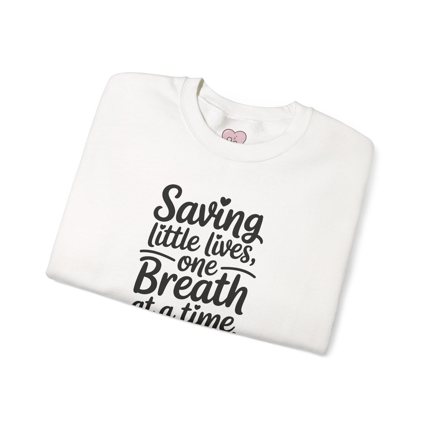Saving Little Lives One Breath at a Time Crewneck Sweatshirt