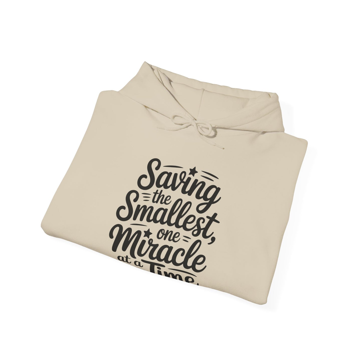 Saving the Smallest One Miracle at a Time Hoodie