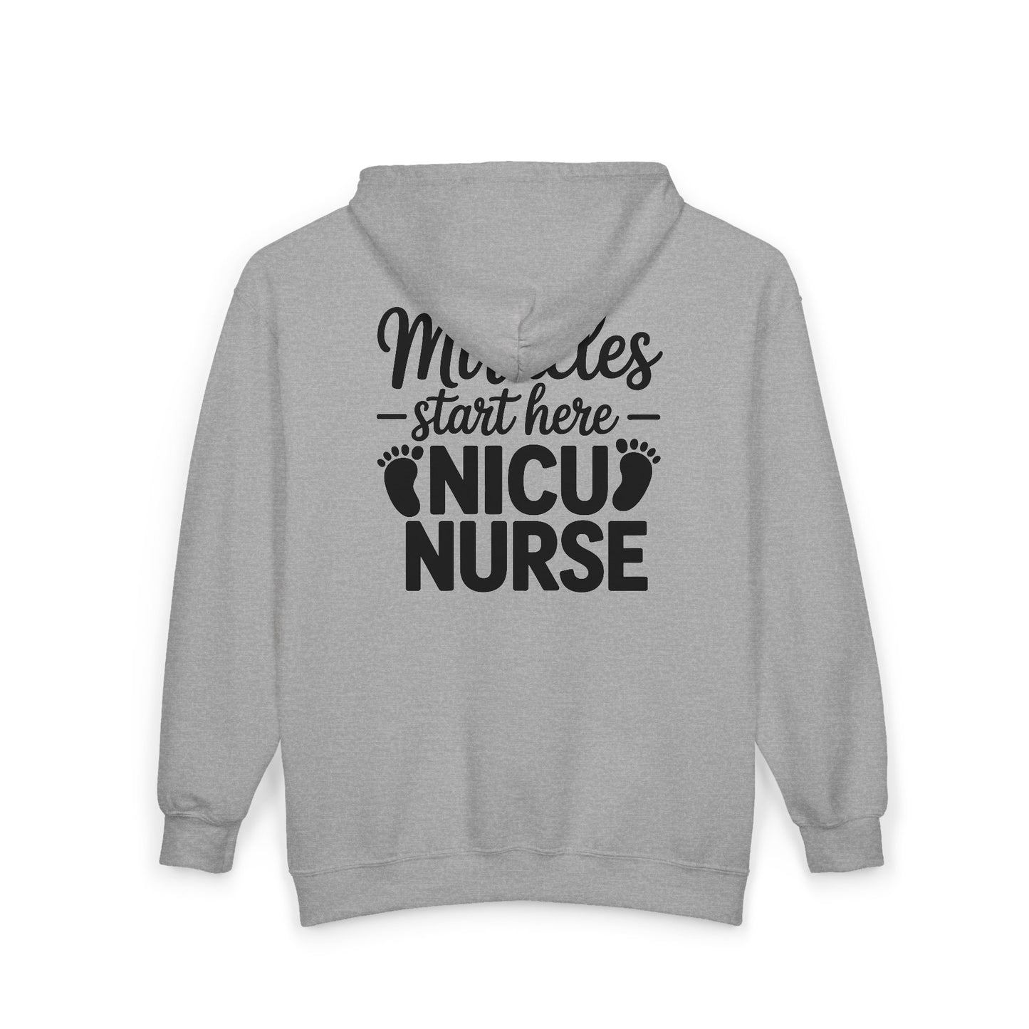Miracles Start Here NICU Nurse Zip Hoodie