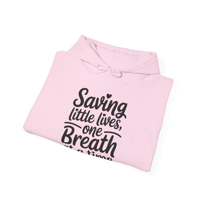 Saving Little Lives One Breath at a Time Hoodie