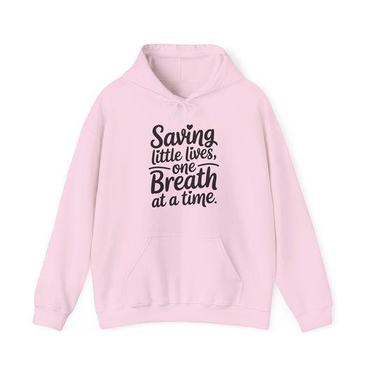 Saving Little Lives One Breath at a Time Hoodie