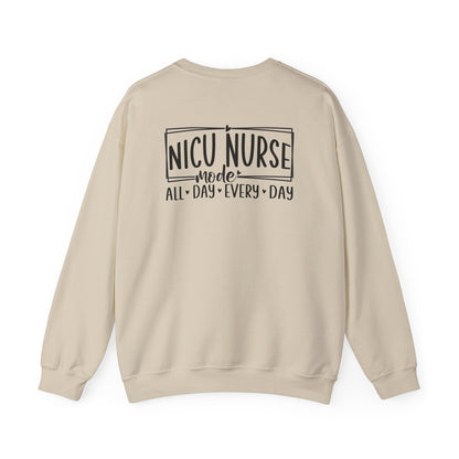 NICU Nurse Mode All Day Every Day Crewneck Sweatshirt