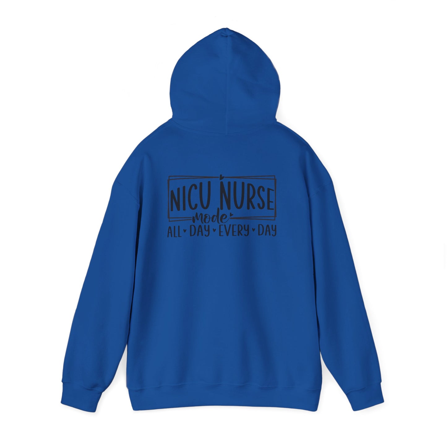 NICU Nurse Mode All Day Every Day Hoodie