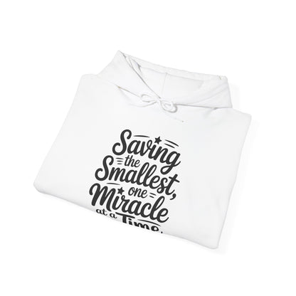 Saving the Smallest One Miracle at a Time Hoodie