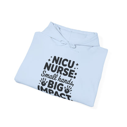 Small Hands Big Impact NICU Nurse Hoodie