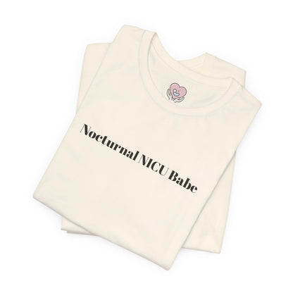 Nocturnal NICU Babe T-Shirt
