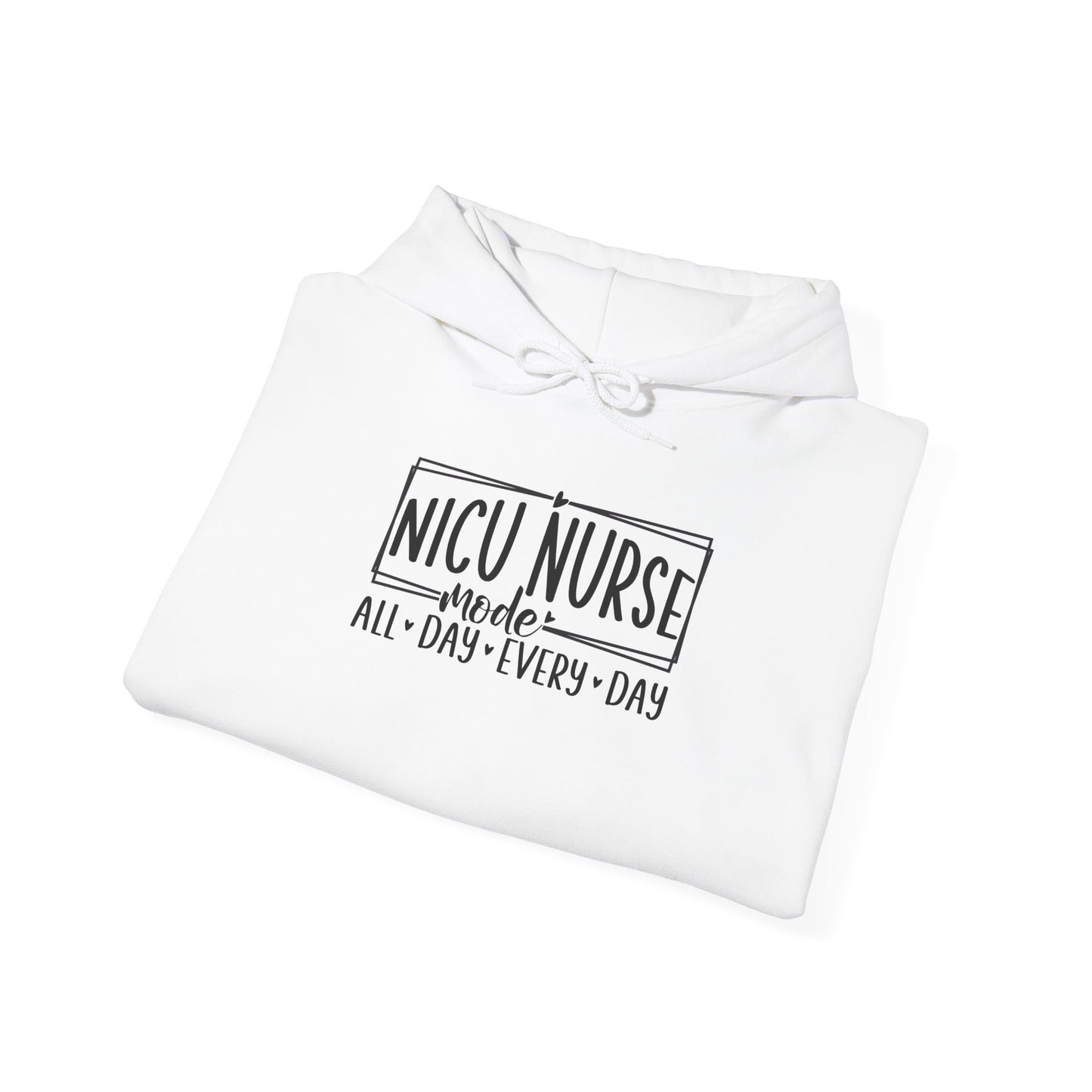 NICU Nurse Mode All Day Every Day Hoodie