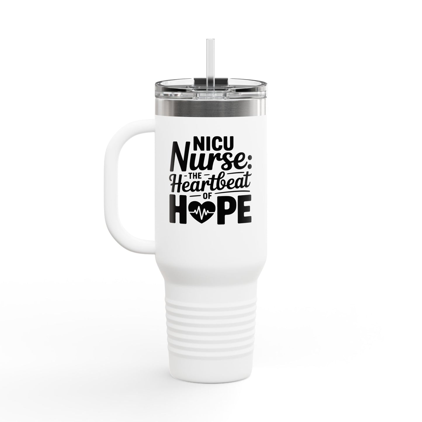 The Heartbeat of Hope NICU Nurse Insulated Travel Mug 40oz