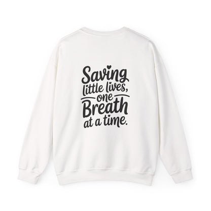 Saving Little Lives One Breath at a Time Crewneck Sweatshirt