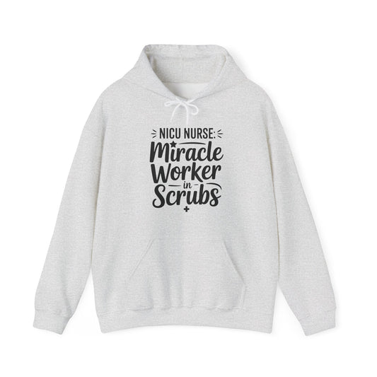 Miracle Worker in Scrubs NICU Nurse Hoodie