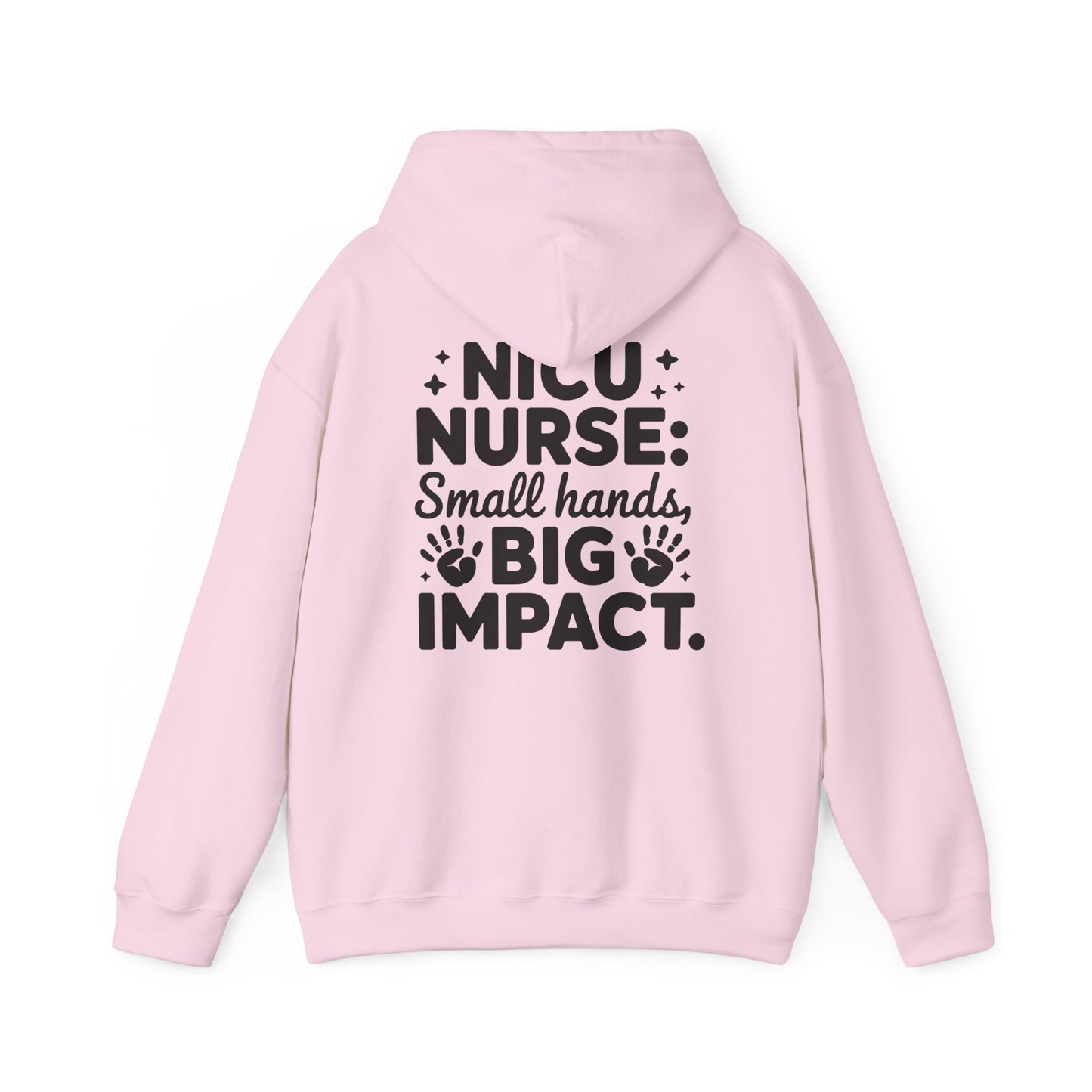 Small Hands Big Impact NICU Nurse Hoodie