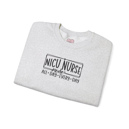NICU Nurse Mode All Day Every Day Crewneck Sweatshirt