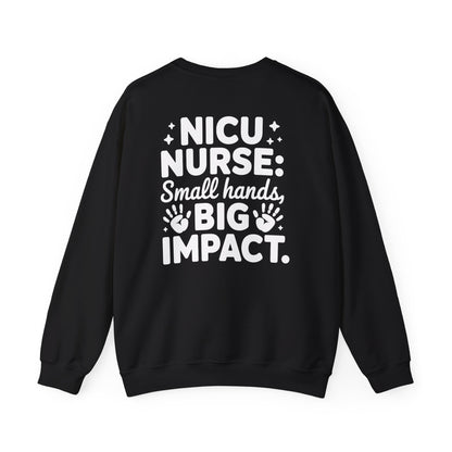 Small Hands Big Impact NICU Nurse Crewneck Sweatshirt