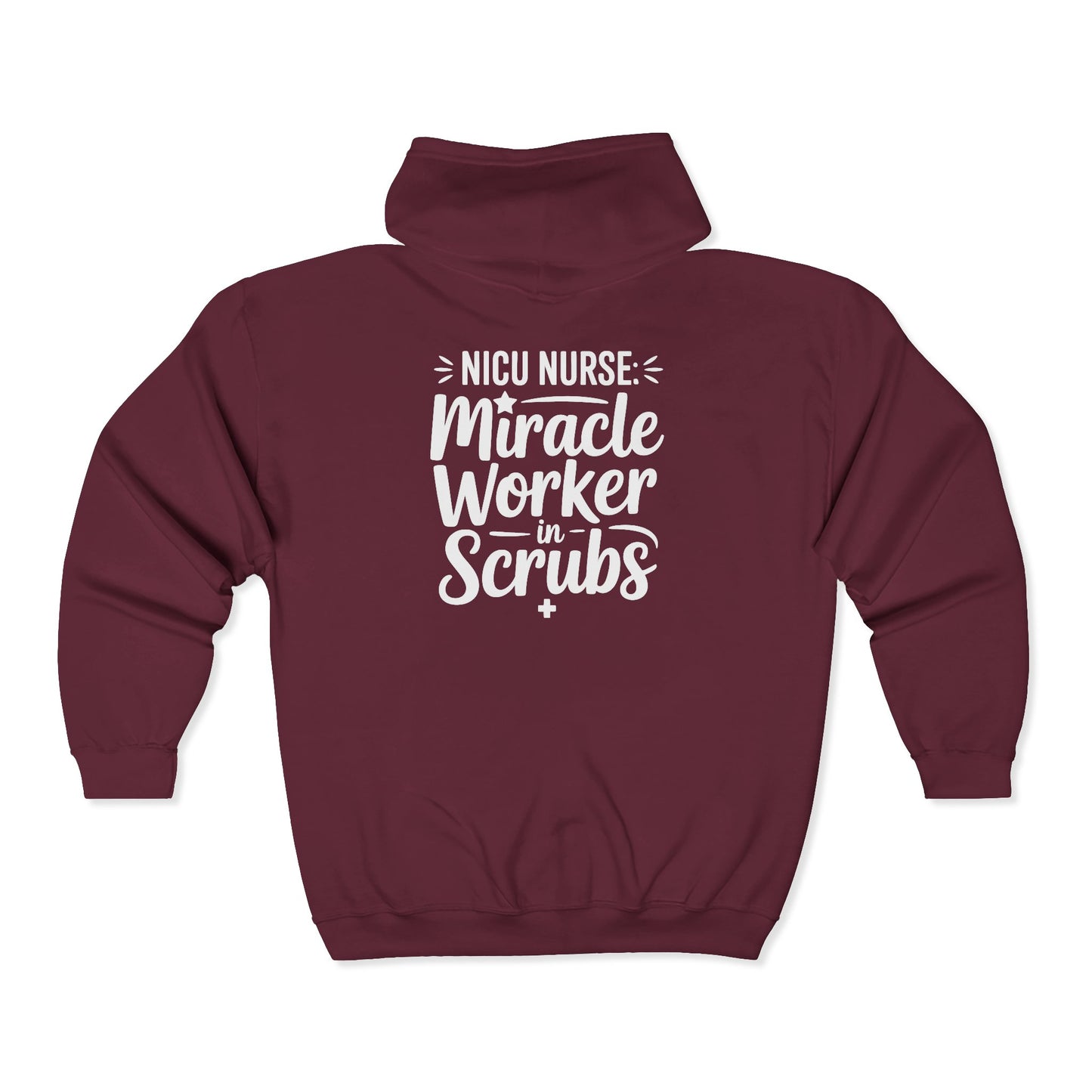 Miracle Worker in Scrubs NICU Nurse Zip Hoodie