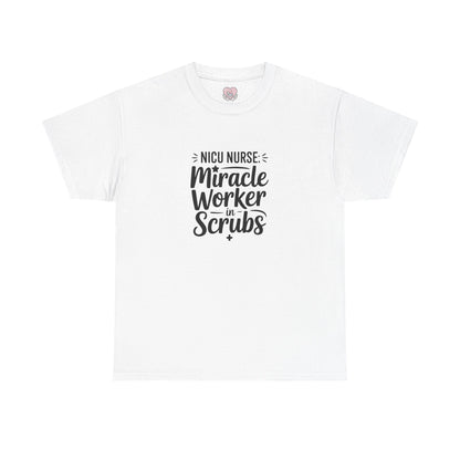 Miracle Worker in Scrubs NICU Nurse T-Shirt