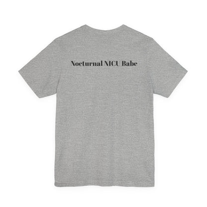 Nocturnal NICU Babe T-Shirt