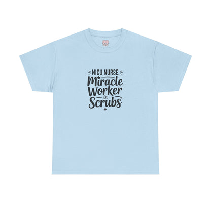 Miracle Worker in Scrubs NICU Nurse T-Shirt