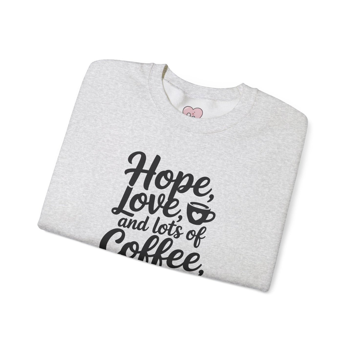 Hope Love and Lots of Coffee NICU Nurse Life Crewneck Sweatshirt