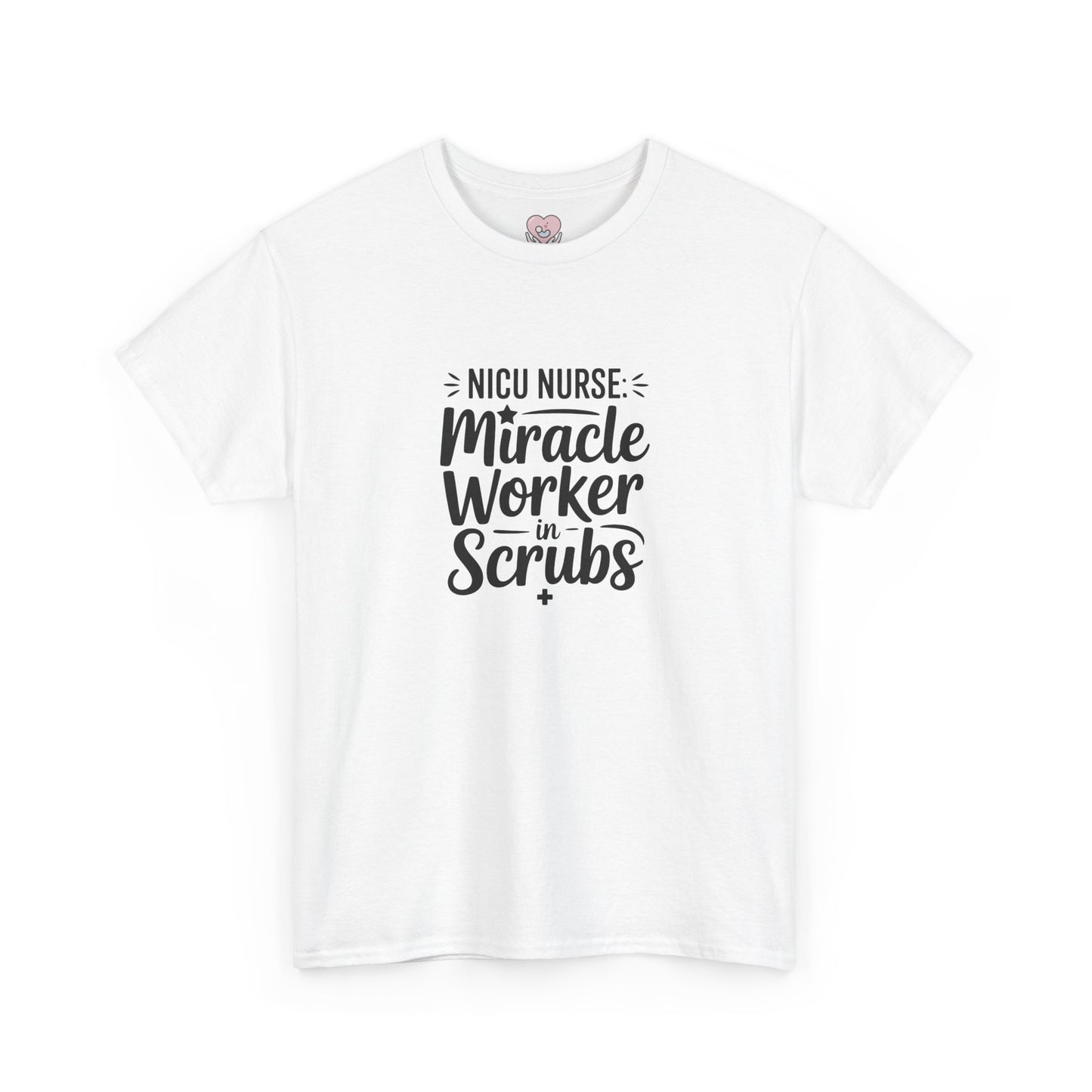 Miracle Worker in Scrubs NICU Nurse T-Shirt