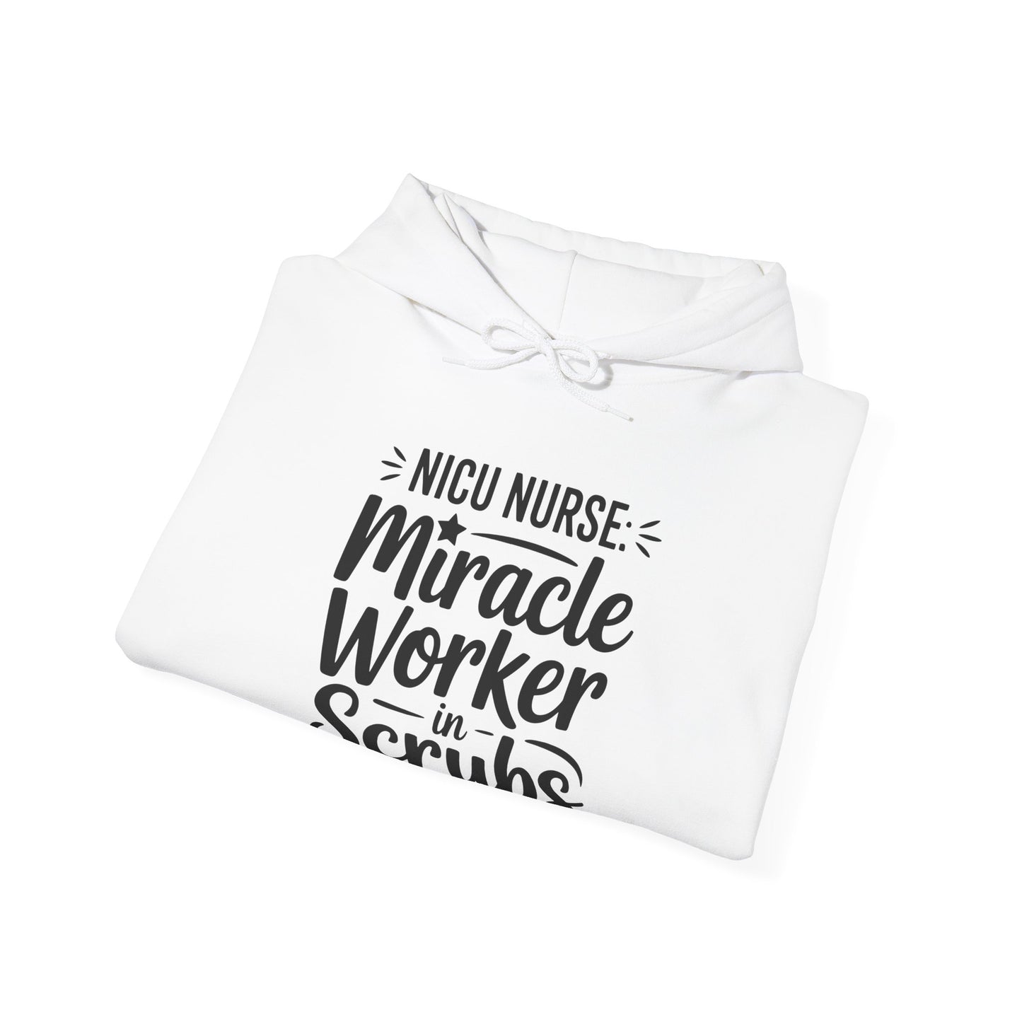 Miracle Worker in Scrubs NICU Nurse Hoodie