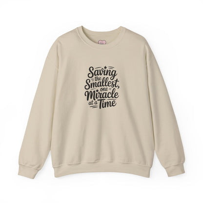 Saving the Smallest One Miracle at a Time Crewneck Sweatshirt
