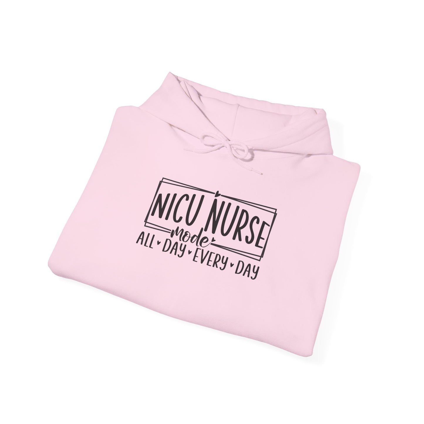 NICU Nurse Mode All Day Every Day Hoodie