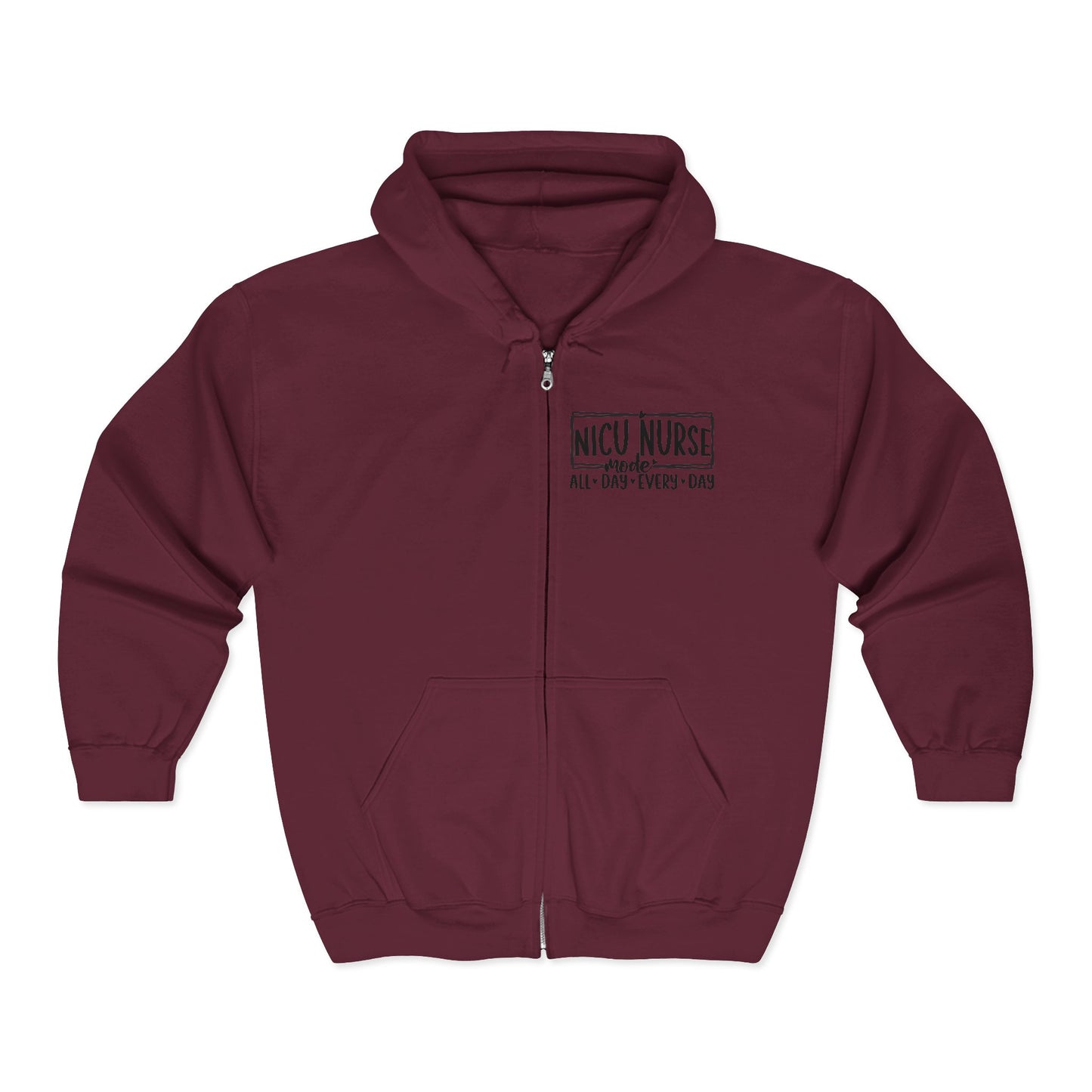 NICU Nurse Mode All Day Every Day Zip Hoodie