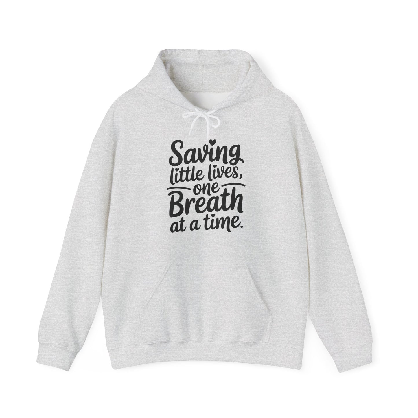 Saving Little Lives One Breath at a Time Hoodie