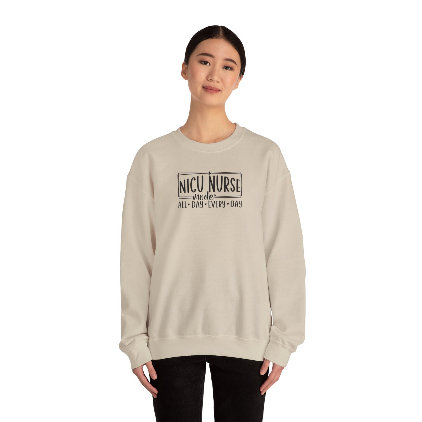 NICU Nurse Mode All Day Every Day Crewneck Sweatshirt