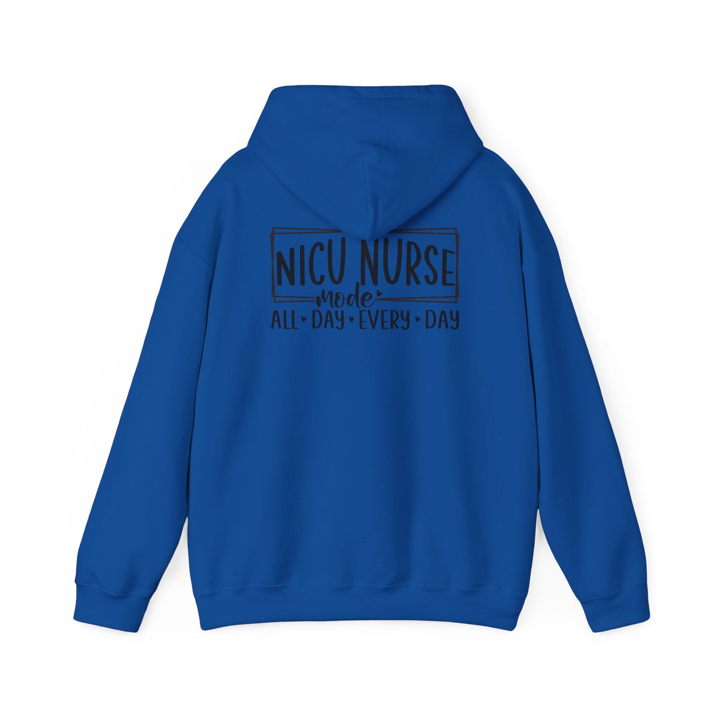 NICU Nurse Mode All Day Every Day Hoodie