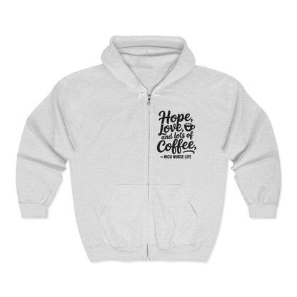 Hope Love and Lots of Coffee NICU Nurse Life Zip Hoodie