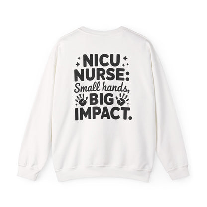 Small Hands Big Impact NICU Nurse Crewneck Sweatshirt