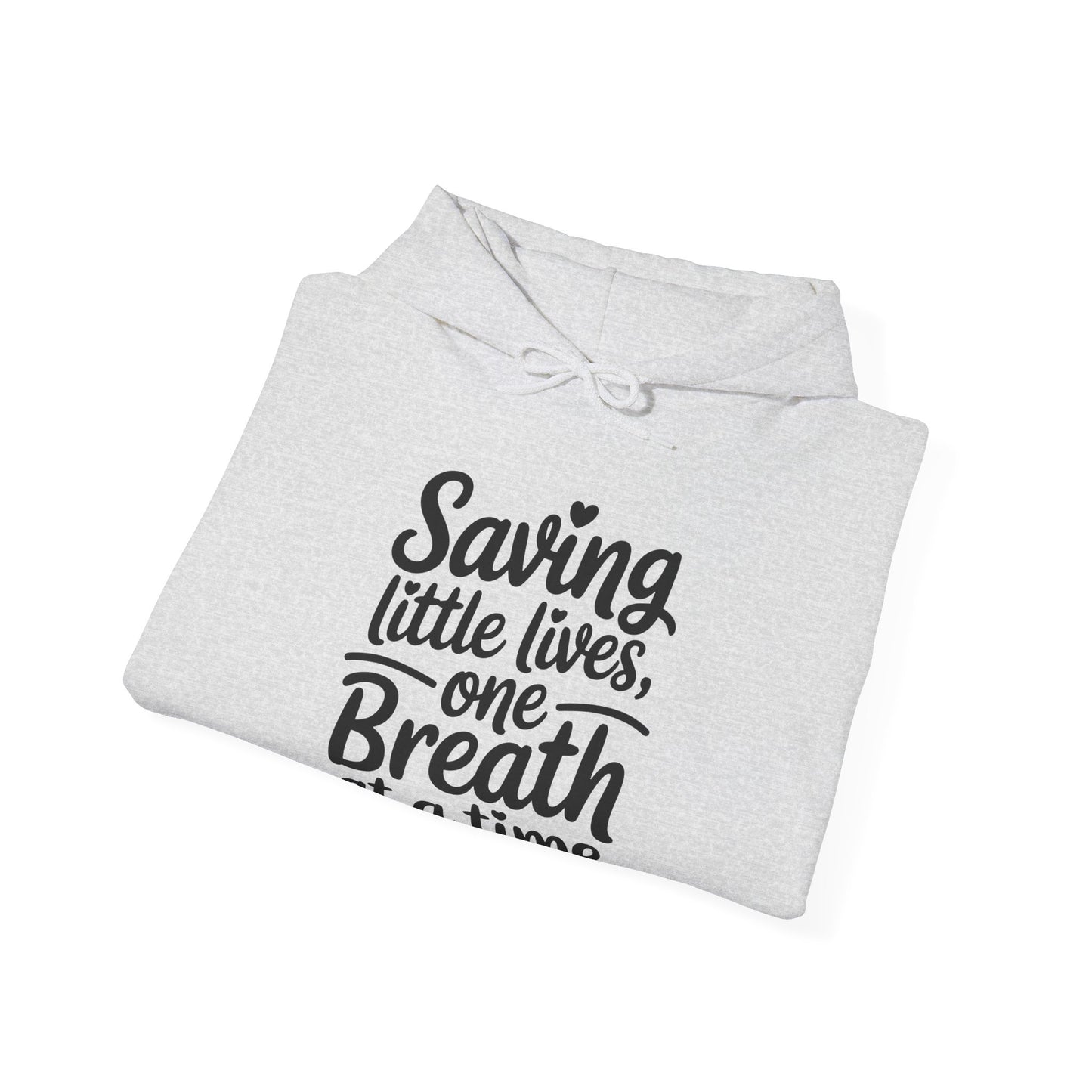 Saving Little Lives One Breath at a Time Hoodie