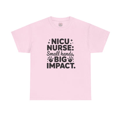 Small Hands Big Impact NICU Nurse T-Shirt